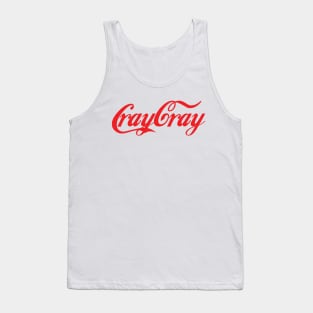 Cray Cray Tank Top